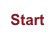 Start